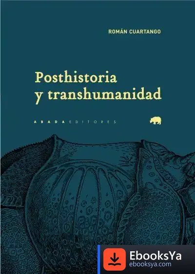 Descargar Posthistoria Y Transhumanidad de Román G. Cuartango