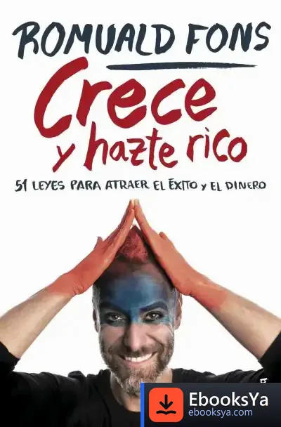Descargar Crece Y Hazte Rico de Romuald Fons