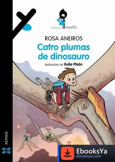 Descargar Catro Plumas De Dinosauro de Rosa Aneiros Díaz