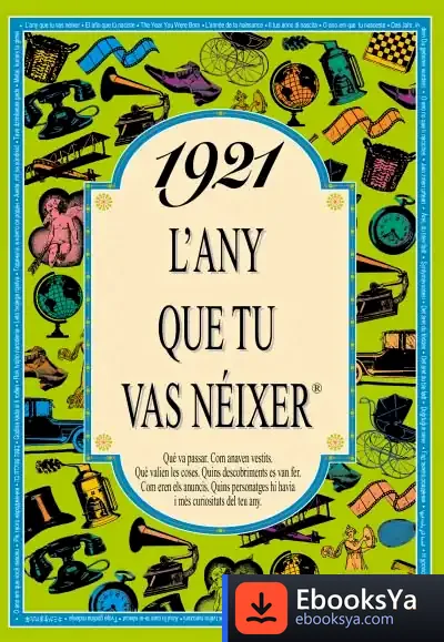 Descargar 1921 L'Any Que Tu Vas Néixer de Rosa Collado Bascompte