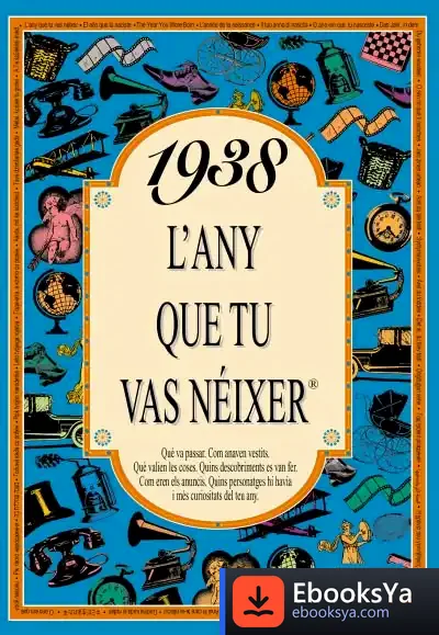 Descargar 1938 L'Any Que Tu Vas Néixer