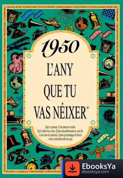 Descargar 1950 L'Any Que Tu Vas Néixer de Rosa Collado Bascompte
