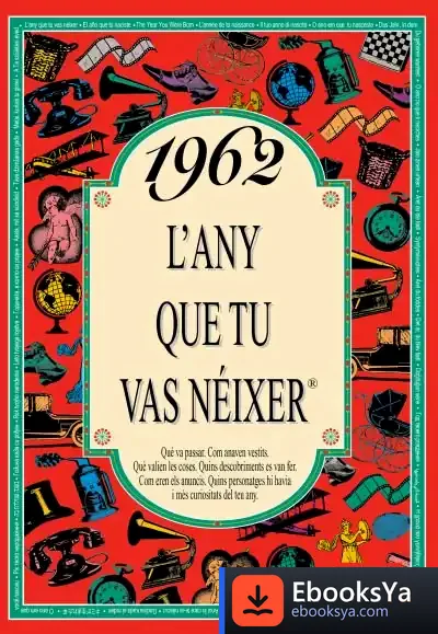 Descargar 1962 L'Any Que Tu Vas Néixer