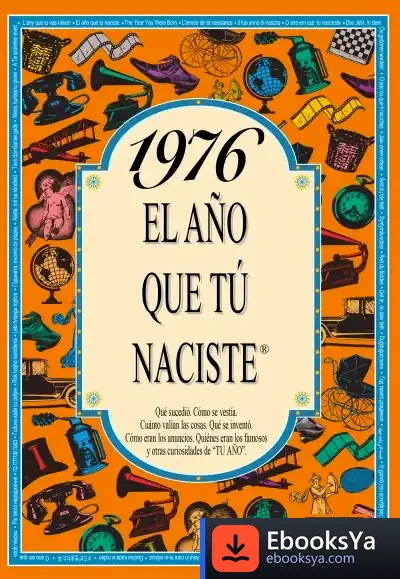 Descargar 1976 El Año Que Tu Naciste