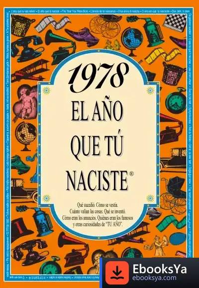 Descargar 1978 El Año Que Tu Naciste de Rosa Collado Bascompte