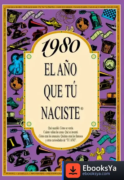 Descargar 1980 El Año Que Tu Naciste de Rosa Collado Bascompte
