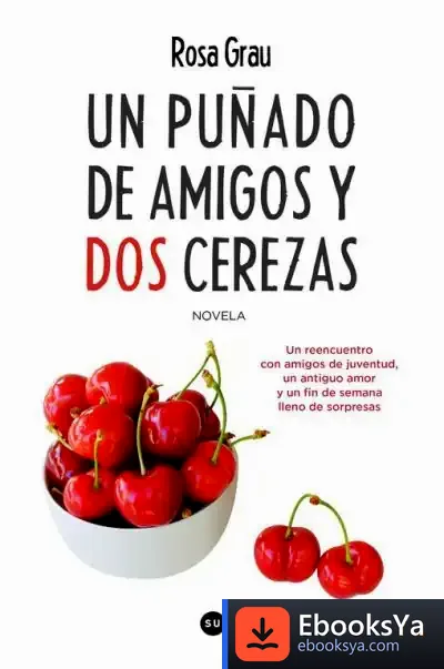 Descargar Un Puñado De Amigos Y Dos Cerezas