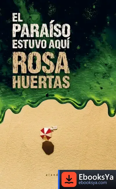 Descargar El Paraíso Estuvo Aquí