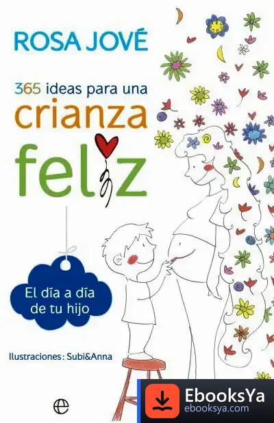 Descargar 365 Ideas Para Una Crianza Feliz de Rosa Jové