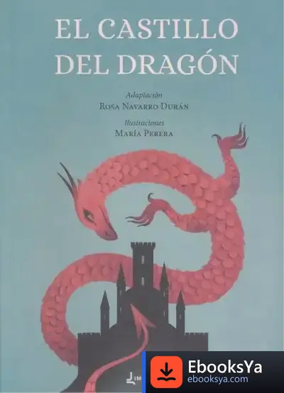 Descargar El Castillo Del Dragón de Rosa Navarro Durán
