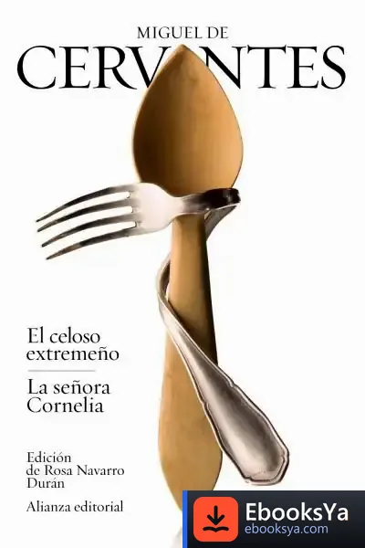 Descargar El Celoso Extremeño ; La Señora Cornelia
