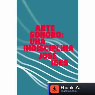 Descargar Arte Sonoro: Una Indisciplina de Rosa Olivares