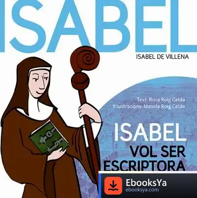 Descargar Isabel Vol Ser Escriptora: Isabel De Villena