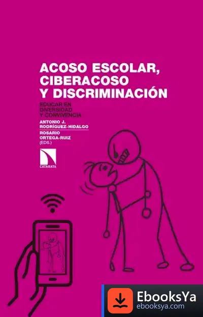 Descargar Acoso Escolar, Ciberacoso Y Discriminación: Educar En Diversidad Y Convivencia