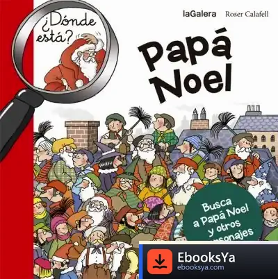 Descargar ¿Dónde Está Papa Noel? de Roser Calafell I Serra
