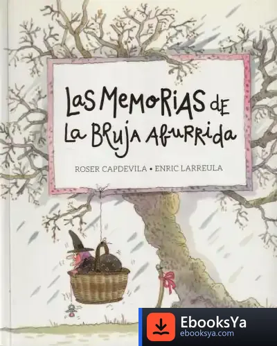 Descargar Las Memorias De La Bruja Aburrida de Roser Capdevila