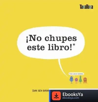 Descargar ¡No Chupes Este Libro!: Está Lleno De Gérmenes de Roser Rimbau