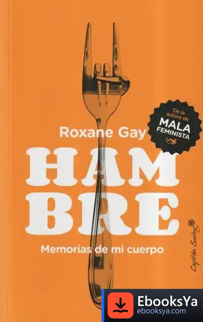 Descargar Hambre . Memoria De Mi Cuerpo