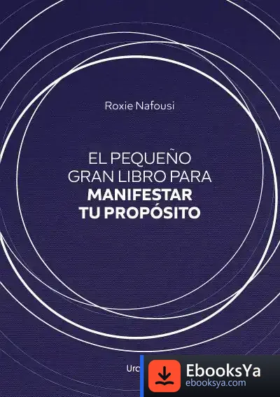Descargar El Pequeño Gran Libro Para Manifestar Tu Propósito