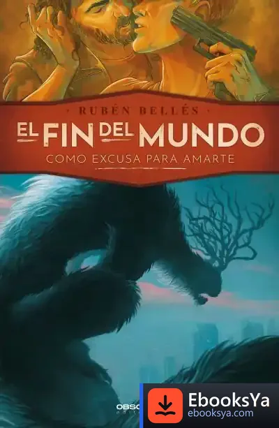 Descargar El Fin Del Mundo Como Excusa Para Amarte