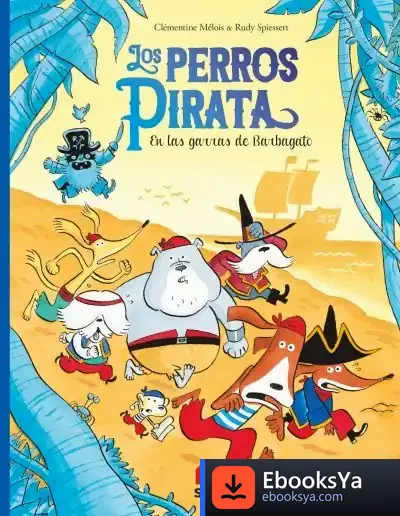 Descargar Los Perros Pirata 3. En Las Garras De Barbagato de Rudy Spiessert