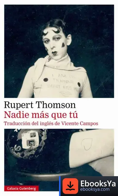 Descargar Nadie Más Que Tú de Rupert Thomson