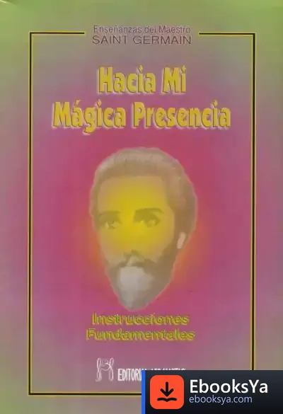 Descargar Hacia Mi Mágica Presencia de Saint-germain