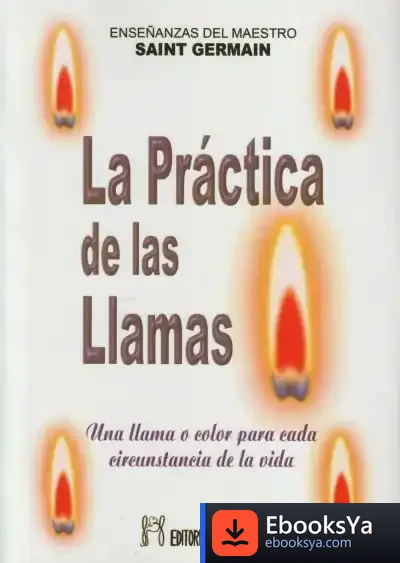 Descargar La Práctica De Las Llamas de Saint-germain