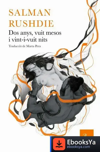 Descargar Dos Anys, Vuit Mesos, Vint-I-Vuit Dies de Salman Rushdie