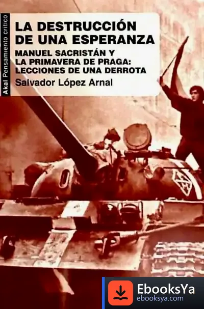 Descargar La Destrucción De Una Esperanza de Salvador López Arnal