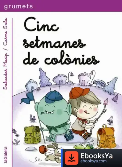 Descargar Cinc Setmanes De Colònies de Salvador Macip