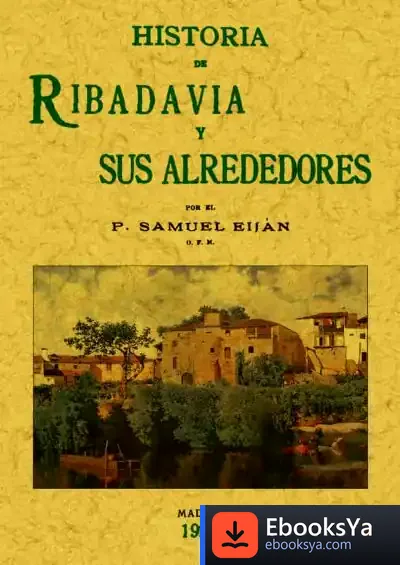 Descargar Hisotoria De Ribadavia Y Sus Alrededores de Andrés López Pita