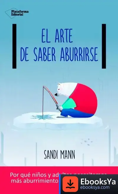 Descargar El Arte De Saber Aburrirse de Sandi Mann
