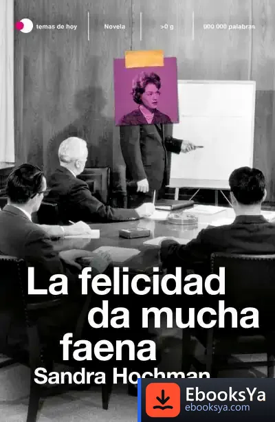 Descargar La Felicidad Da Mucha Faena
