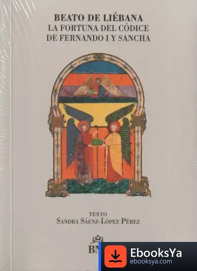 Descargar Beato De Liébana. La Fortuna Del Códice