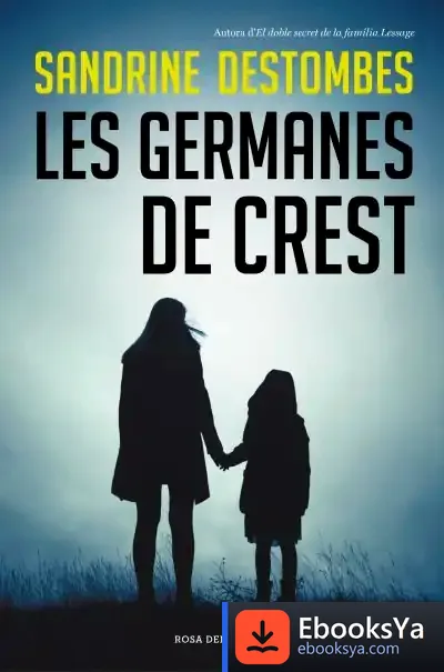 Descargar Les Germanes De Crest de Sandrine Destombes