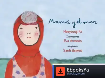 Descargar Mamá Y El Mar de Santi Balmes