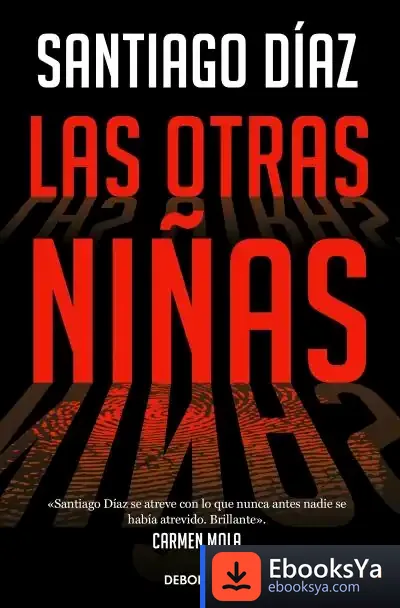 Descargar Las Otras Niñas (Indira Ramos 2) de Santiago Díaz Cortés