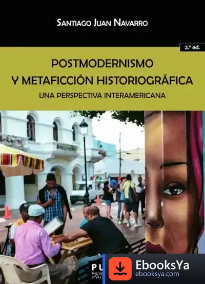 Descargar Postmodernismo Y Metaficción Historiográfica
