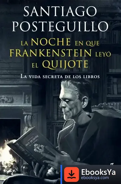 Descargar La Noche En Que Frankenstein Leyó El Quijote