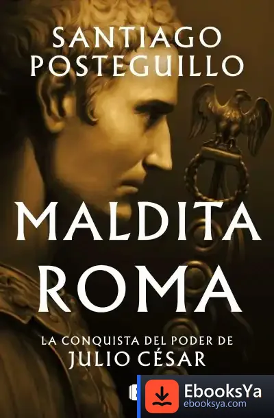 Descargar Maldita Roma (Serie Julio César 2)