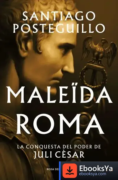 Descargar Maleïda Roma (Sèrie Juli Cèsar 2)