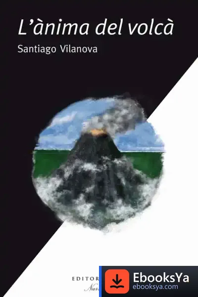 Descargar L'Ànima Del Volcà de Santiago Vilanova