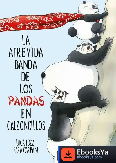 Descargar Atrevida Banda De Los Pandas En Calzoncillos, La de Sara Carpani