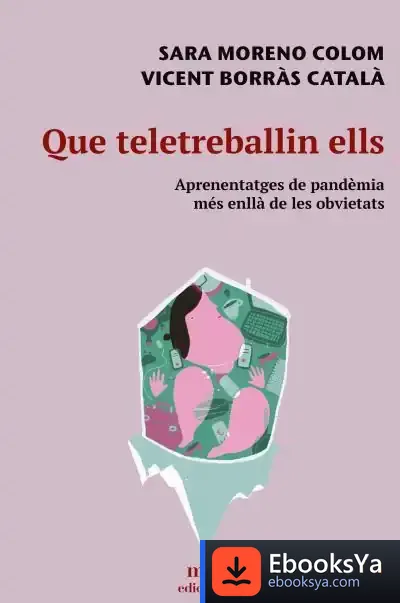 Descargar Que Teletreballin Ells de Sara Moreno Colom