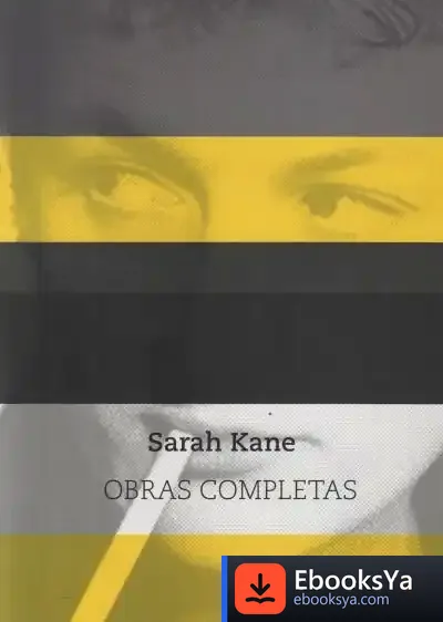 Descargar Sarah Kane. Obras Completas de Sarah Kane