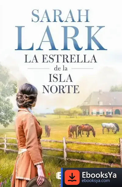 Descargar La Estrella De La Isla Norte de Sarah Lark