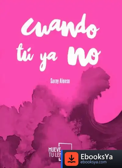 Descargar Cuando Tú Ya No de Saray Alonso