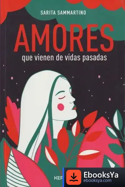 Descargar Amores Que Vienen De Vidas Pasadas de Sarita Sammartino