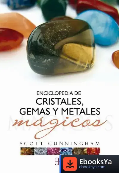 Descargar Enciclopedia De Cristales, Gemas Y Metales Mágicos